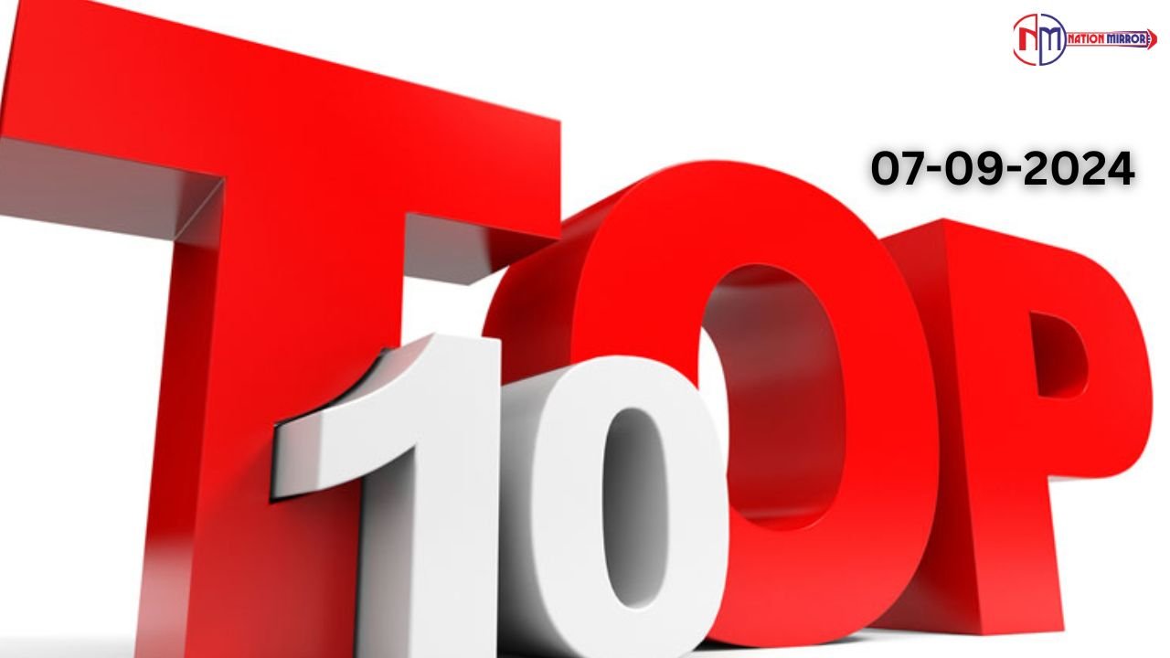 top 10 news 7 september संजय रॉय की जमानत याचिका खारिज मणिपुर में फिर भड़की हिंसा
