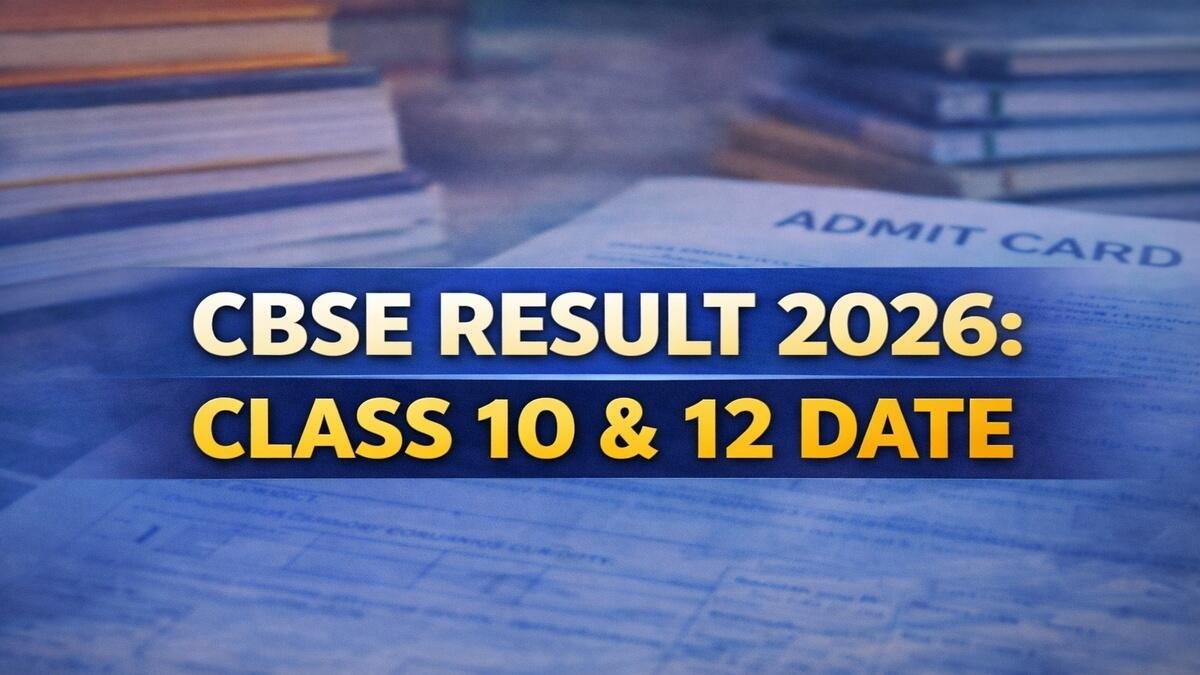 cbse 10th 12th results 2026 high school intermediate’s scores likely by this date experts urge parents to ease pressure