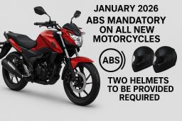 जनवरी 2026 से सभी नई बाइकों में ABS अनिवार्य, दो हेलमेट देना भी होगा जरूरी: सरकार का बड़ा फैसला