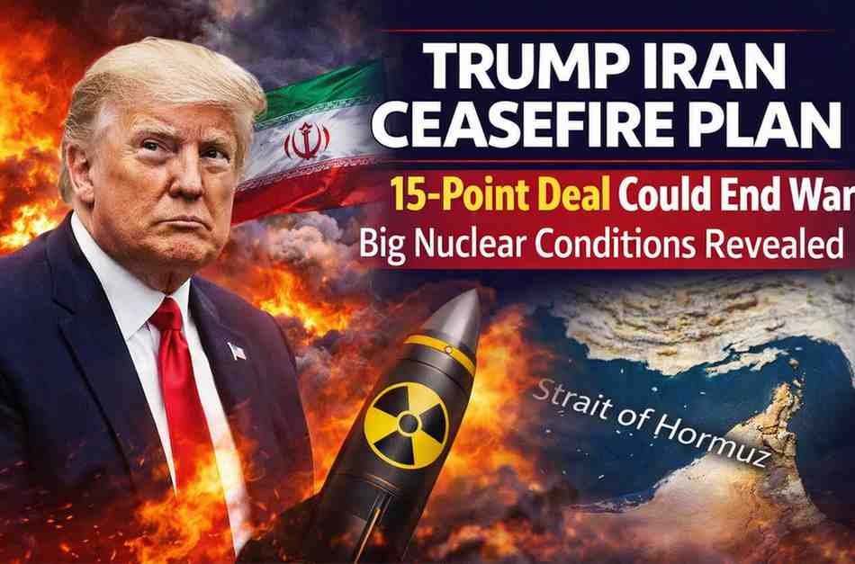 For Ceasefire Trump has sent a 15-point plan, stating that Iran must accept the terms.